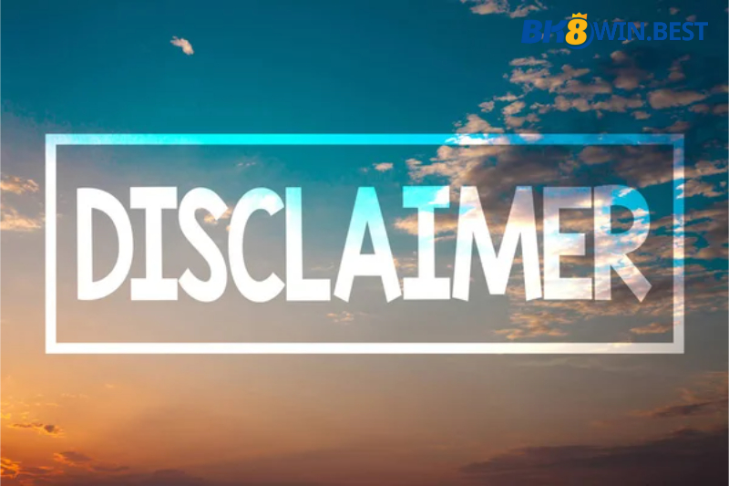 Tổng hợp chính sách miễn trừ trách nhiệm nhà cái